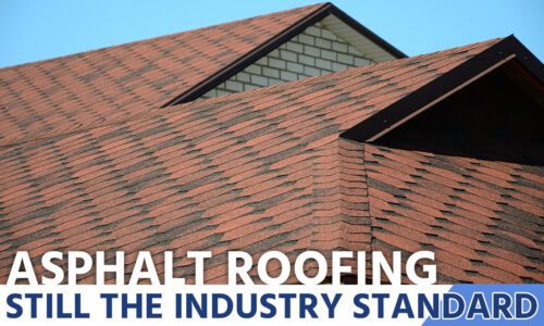 asphalt roofing, still the industry standard